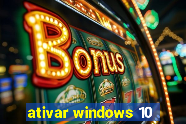 ativar windows 10